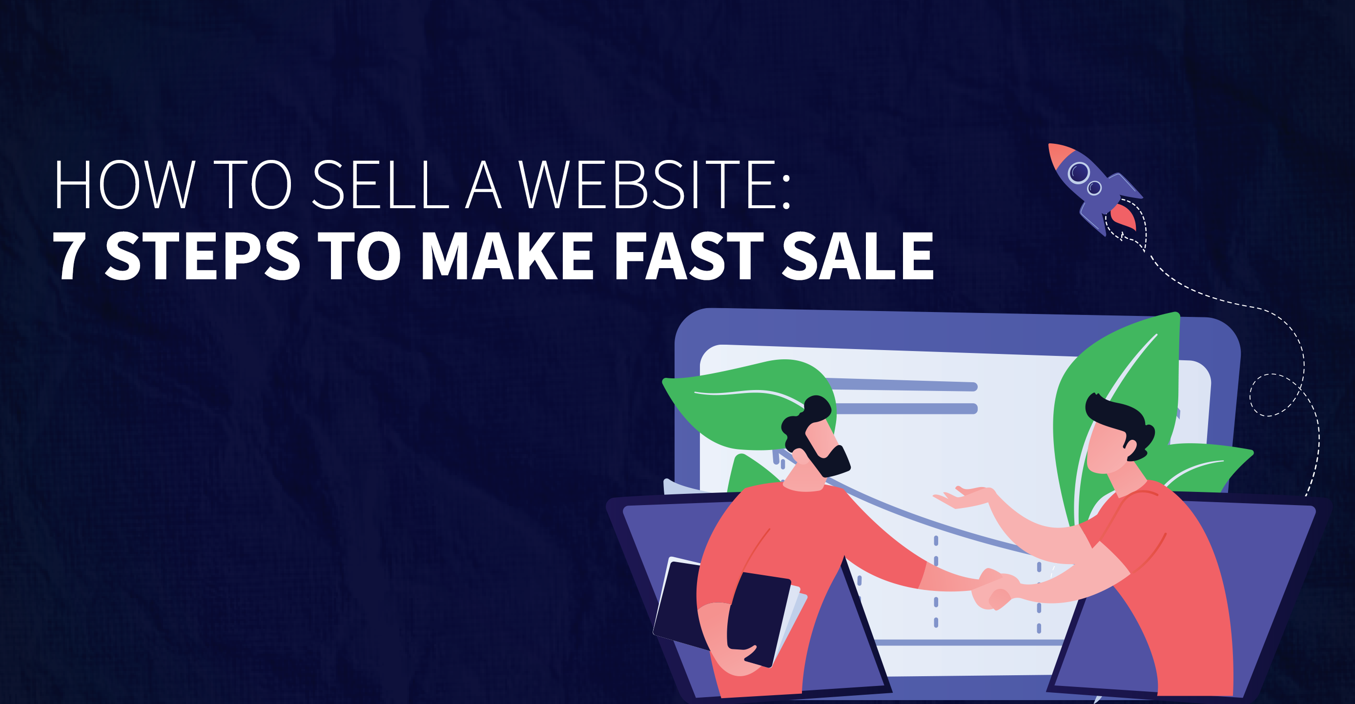 how-to-sell-a-website-7-steps-to-make-fast-sale